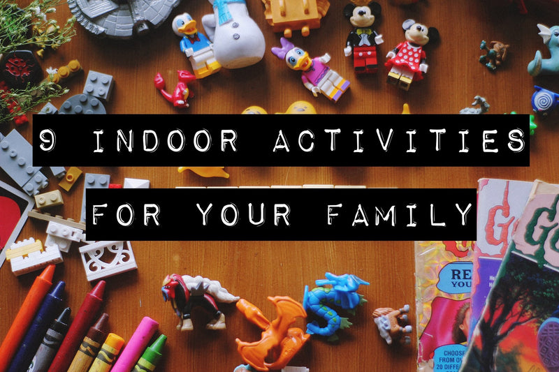 9 Indoor Activities for Your Family | The Dirt - Super Natural Personal Care