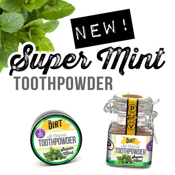 The Dirt Launches New Super Mint Toothpowder! | The Dirt - Super Natural Personal Care
