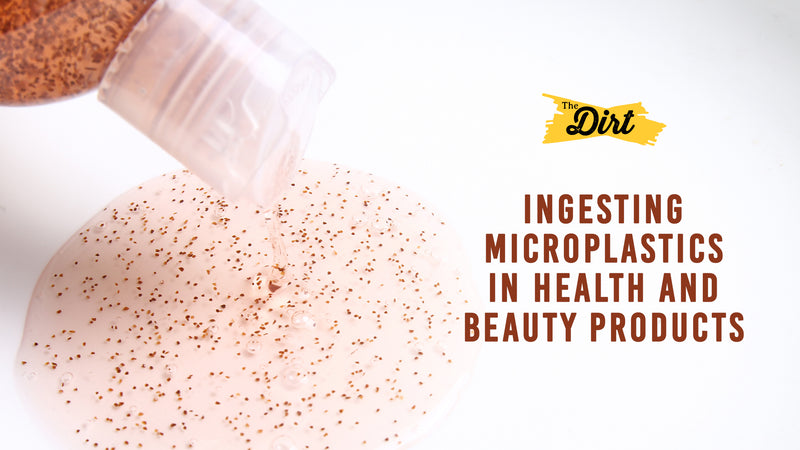 Ingesting Microplastics in Health and Beauty Products